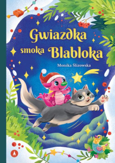 Opowieść świąteczna Gwiazdka smoka Blabloka A4/16str Skrzat