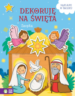 Dekoruję na święta Szopka A4/24str Zielona Sowa